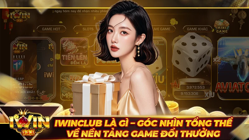 Iwinclub là gì – Góc nhìn tổng thể về nền tảng game đổi thưởng